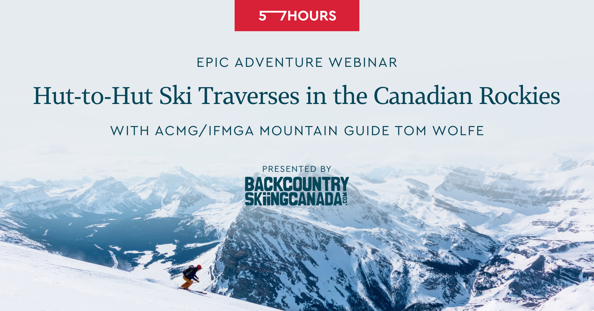 Hut-to-hut Ski Traverses in the Canadian Rockies - Free Webinar